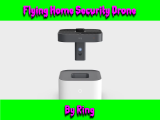 This Flying Drone Security Camera Hybrid Made By Ring Is Cool AF